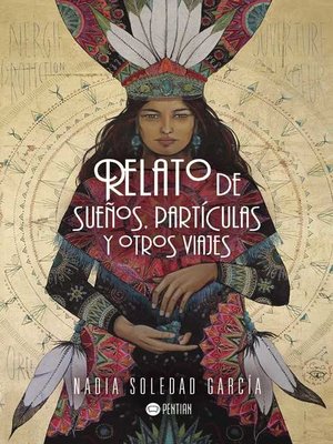 cover image of Relato de sueños, partículas y otros viajes